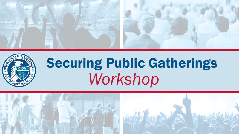 Securing Public Gatherings Workshop