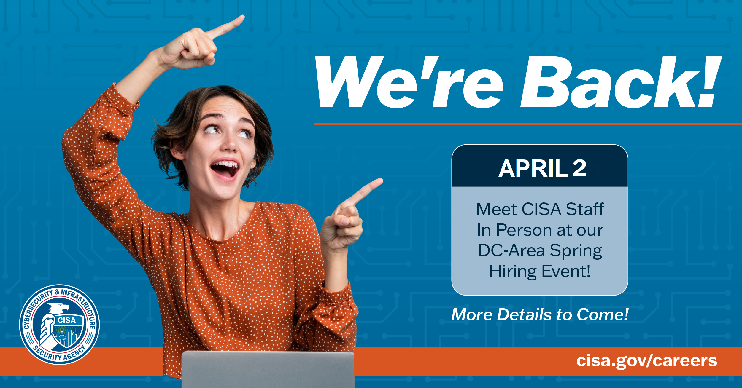 Spring into CISA: FY24 In-Person Hiring Event | CISA