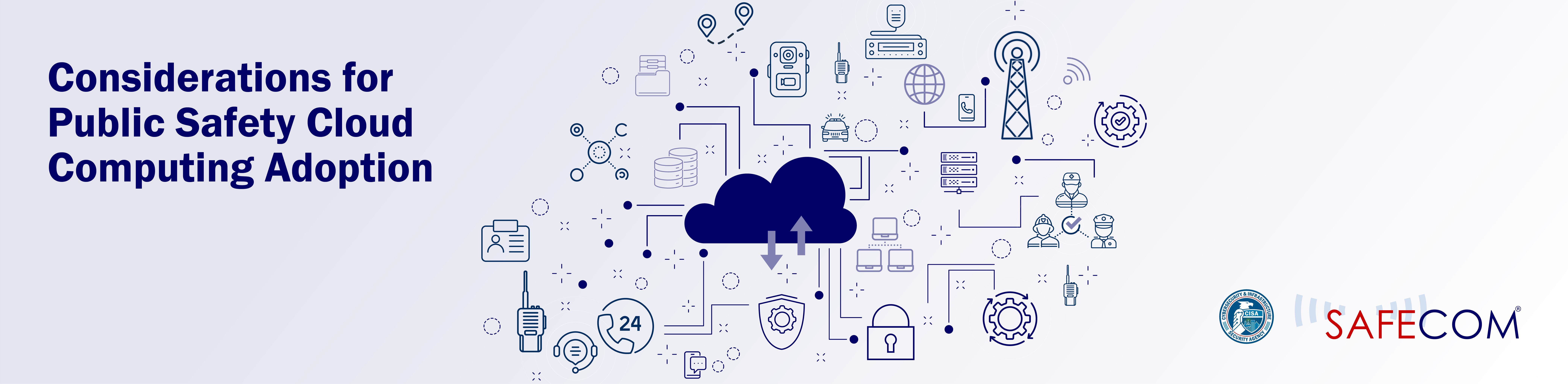 Considerations for Public Safety Cloud Computing Adoption - SAFECOM