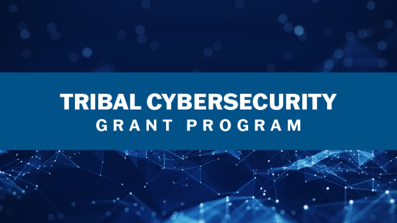 Tribal Cybersecurity Grant Program graphic