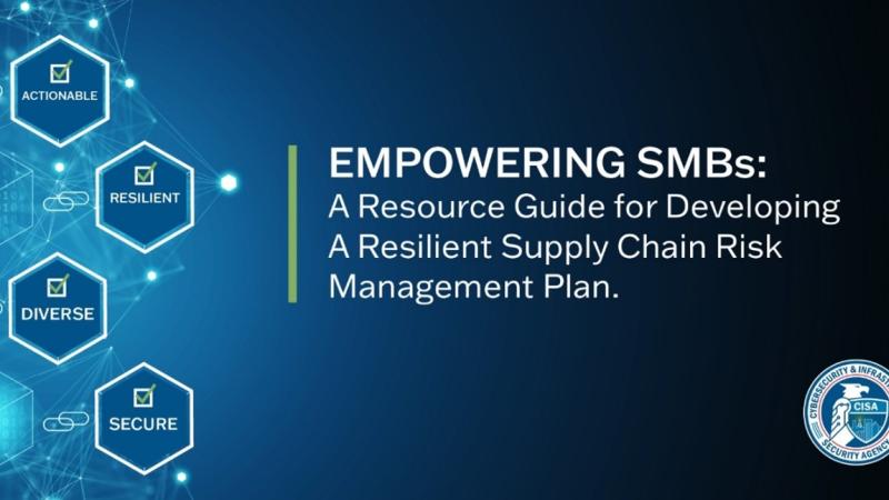 A blue box with the text "Empowering SMBs: A Resource Guide for Developing a Resilient Supply Chain Risk Management Plan"