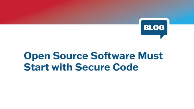 Blog graphic for "Open Source Software Must Start with Secure Code"