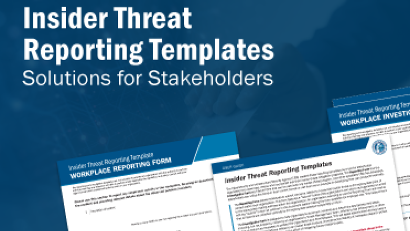 Insider Threat Reporting Templates: Solutions for Stakeholders