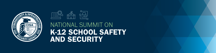 National Summit on K-12 School Safety and Security