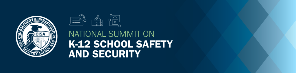 National Summit on K-12 School Safety and Security