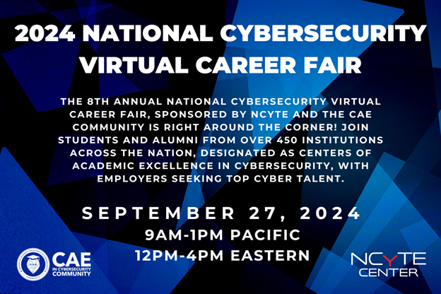 2024 National Cybersecurity Virtual Career Fair Flyer with information over blue background (information is provided on event website) and CAE and NCYTE Center logos.
