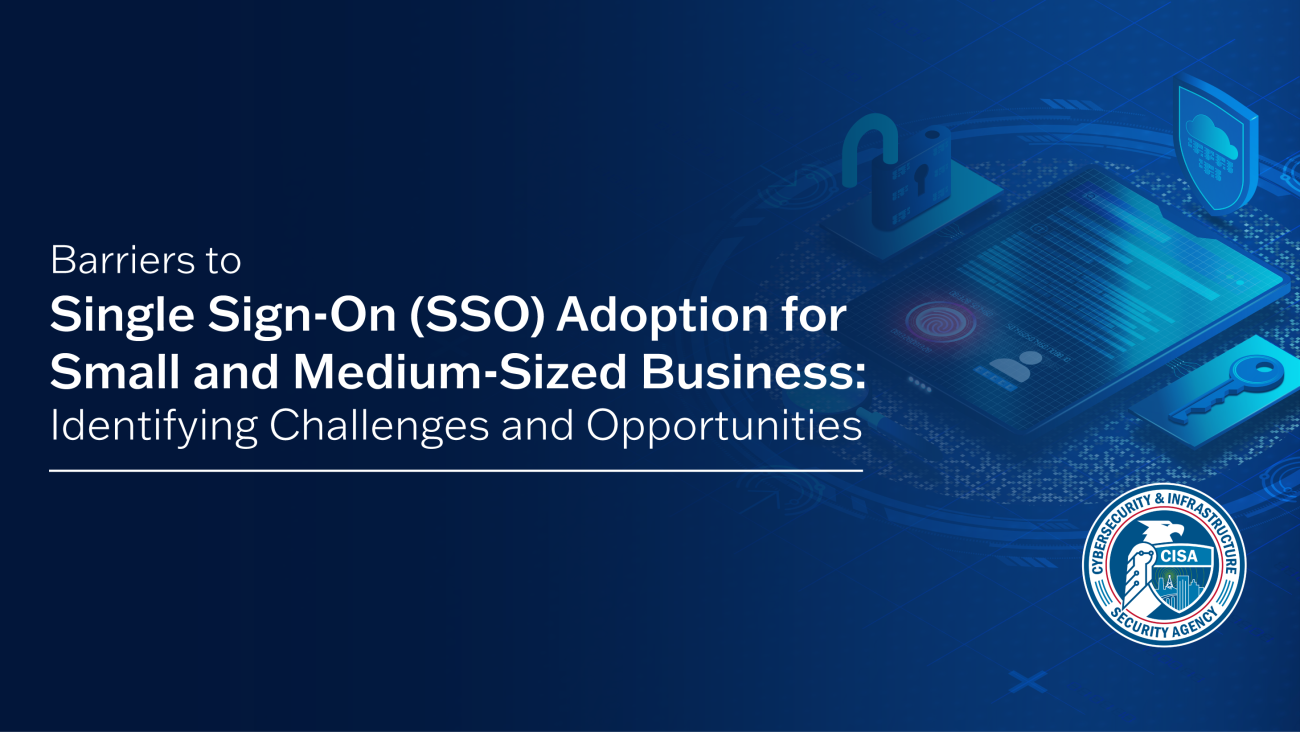 Barriers to Dingle Sign-On (SSO) Adoption for Small and Medium-Sized Business: Identifying Challenges and Opportunities