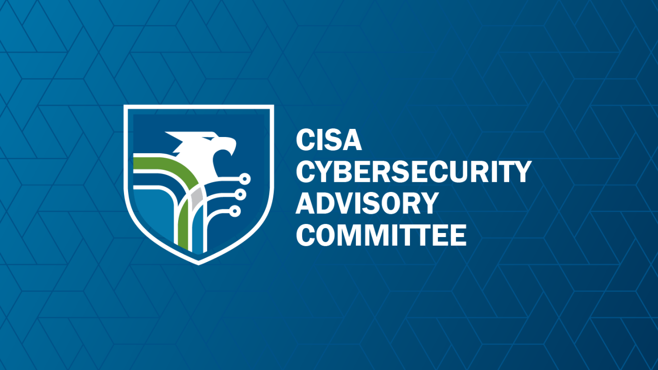 CISA Cybersecurity Advisory Committee