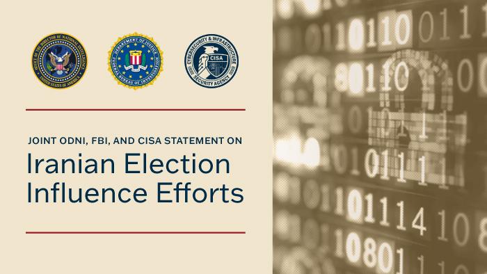 Joint ODNI, FBI, and CISA Statement on Iranian Election Influence Efforts