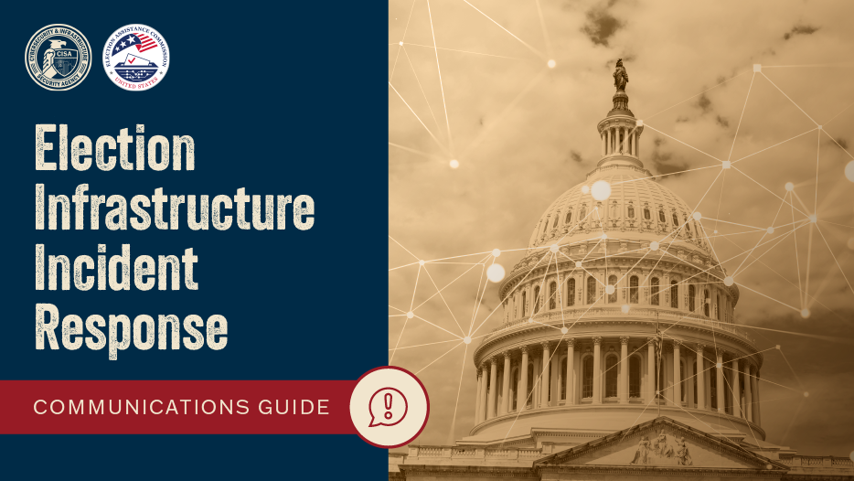 Election Infrastructure Incident Response Communications Guide