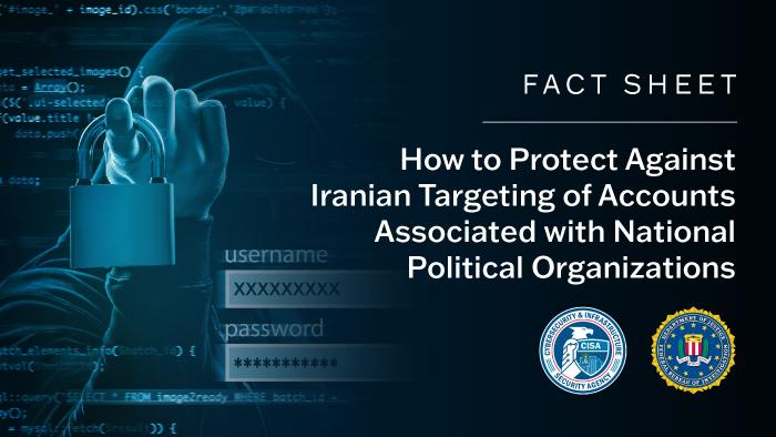 How to Protect against Iranian Targeting of Accounts Associated with National Political Organizations