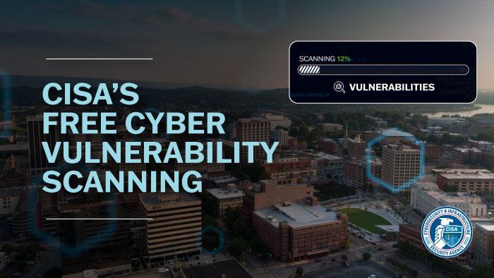 Strengthening Cyber Defenses: CISA’s Free Vulnerability Scanning Explained