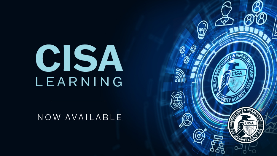 CISA Learning - Now Available