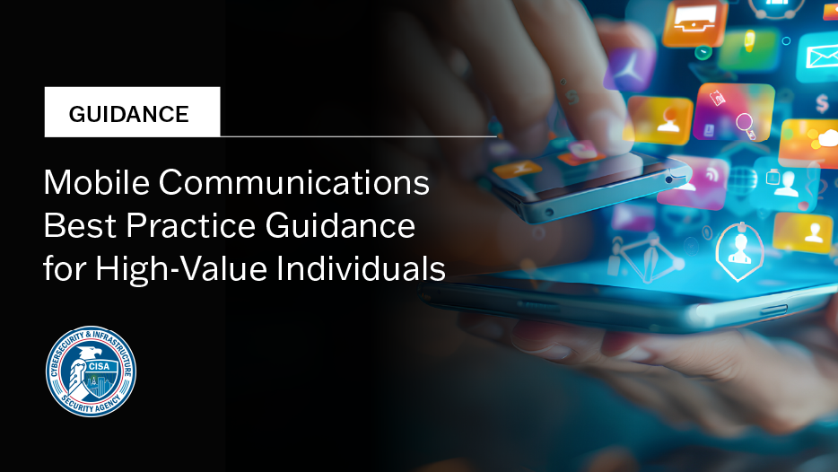 Guidance: Mobile Communications Best Practice Guidance for High Value Individuals