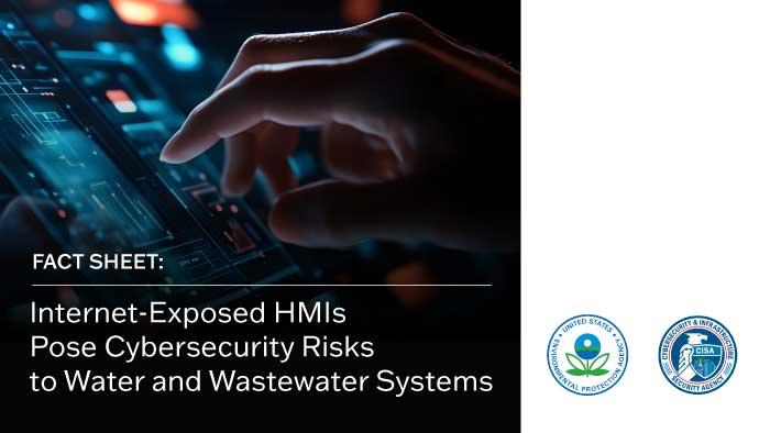 Fact Sheet: Internet-Exposed HMIs Pose Cybersecurity Risks to Water and Wastewater Systems