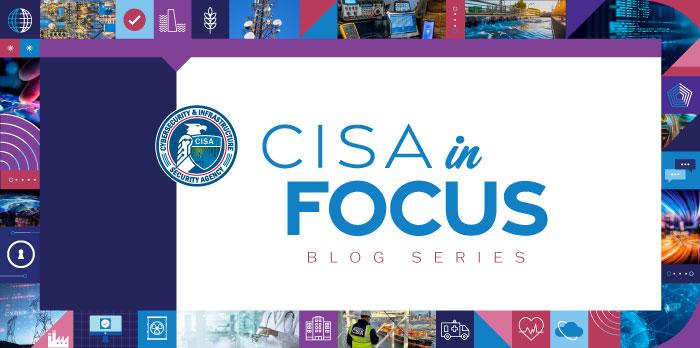 CISA in Focus banner image